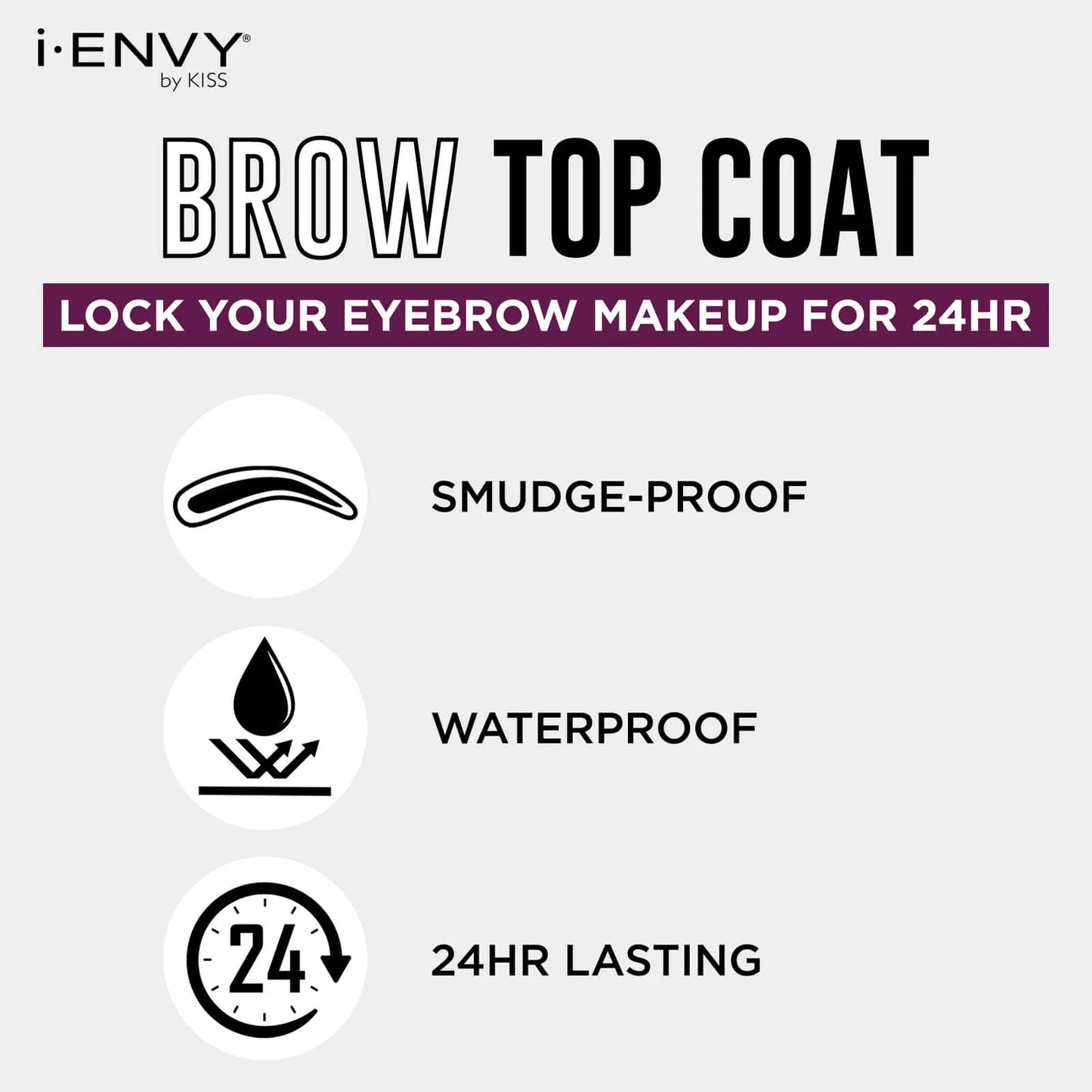 I. ENVY by KISS Brow Top Coat. KBCT01