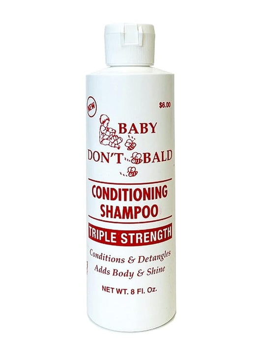 Baby don’t be bald conditioning shampoo. 8oz